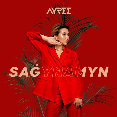 Sagynamyn By Ayree's cover