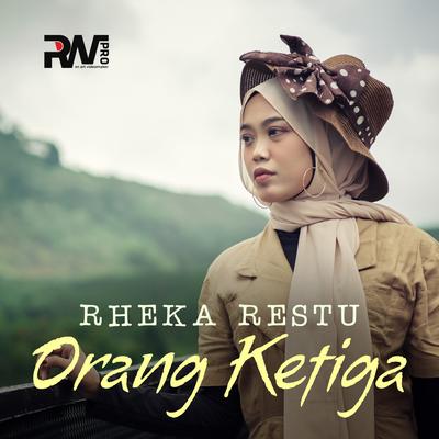 Orang Ketiga By Rheka Restu's cover