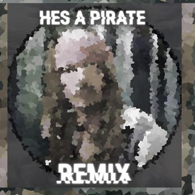 He's a pirate (GenErixPhonic Remix)'s cover