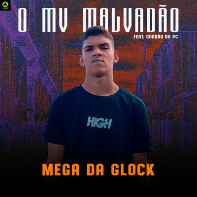 Mega da Glock (feat. GORDÃO DO PC) (feat. GORDÃO DO PC)'s cover