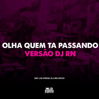 Olha Quem ta Passando x Versão DJ RN's cover