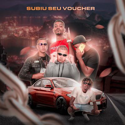 Subiu Seu Voucher By djjmarques, Dj vitim da vt, Ls o Cria, Realsid, Dentin's cover