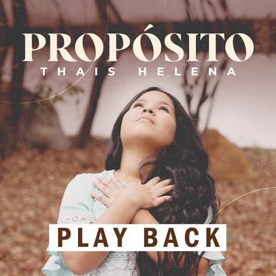 Propósito (Playback) By Thais Helena's cover