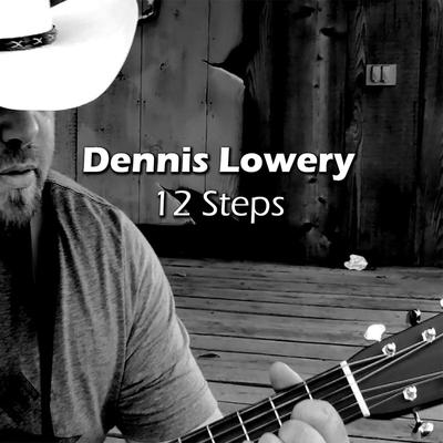 12 Steps By Dennis Lowery's cover