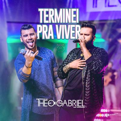 Terminei pra viver  By Théo e Gabriel's cover