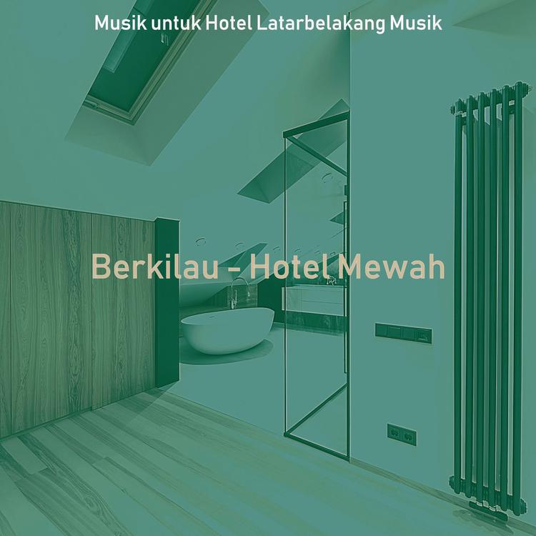 Musik untuk Hotel Latarbelakang Musik's avatar image