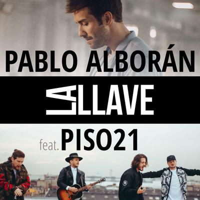 La llave (feat. Piso 21) By Pablo Alborán, Piso 21's cover