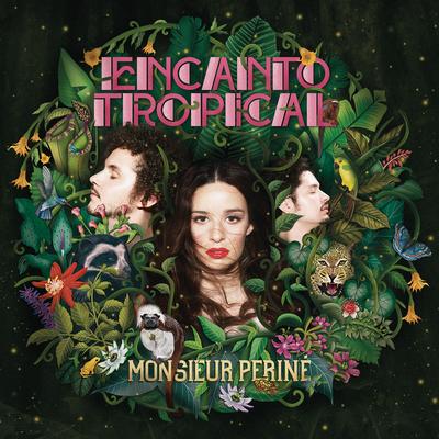 Encanto Tropical By Monsieur Periné's cover