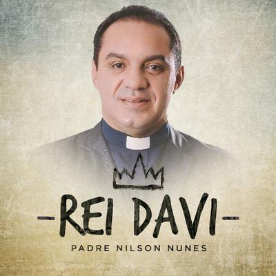 Rei Davi By Padre Nilson Nunes's cover