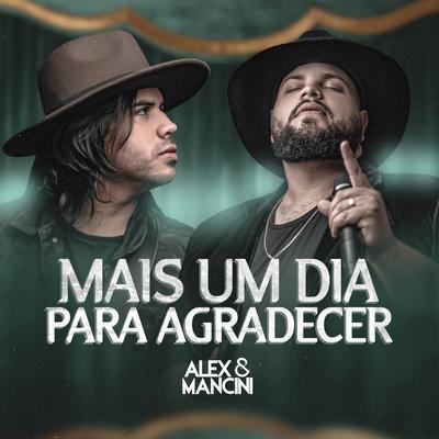 Mais Um Dia Para Agradecer By Alex & Mancini's cover