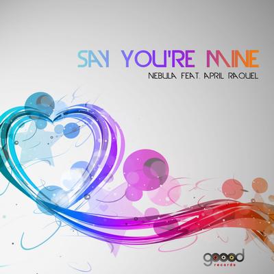 Say You're Mine (feat. April Raquel) (Studio 76 & M.O.A.N. Remix)'s cover