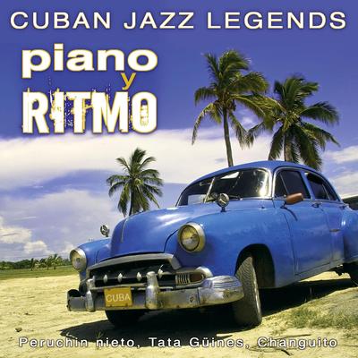 Mulata Rumbera By Cuban Jazz Legends feat. Peruchin nieto, Tata Güines, Changuito's cover