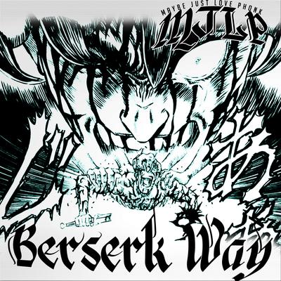 Berserk Way By MJLP's cover
