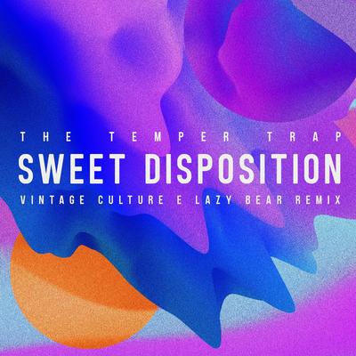 Sweet Disposition (Vintage Culture & Lazy Bear Remix)'s cover