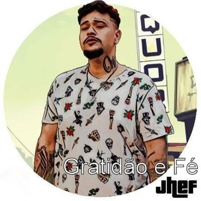 Gratidão e Fé By Jhef's cover