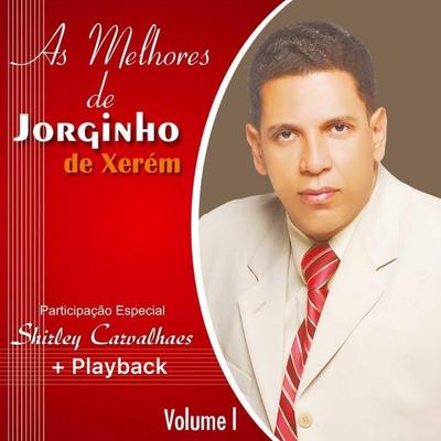 As Melhores de Jorginho de Xerém, Vol. 01's cover