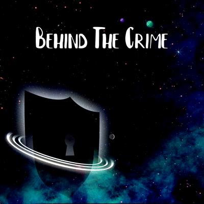 Behind the Crime's cover