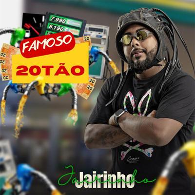 Famoso 20tão By Jairinho's cover