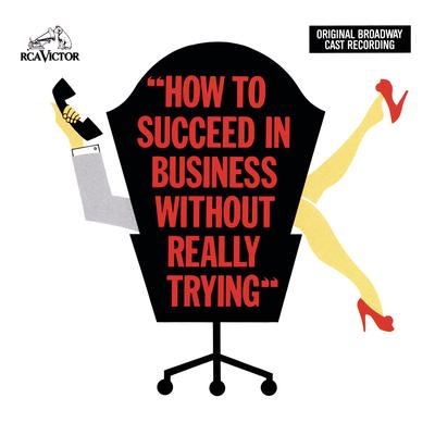 Brotherhood of Man By Robert Morse, Sammy Smith, Ruth Kobart, How to Succeed in Business Without Really Trying Ensemble's cover