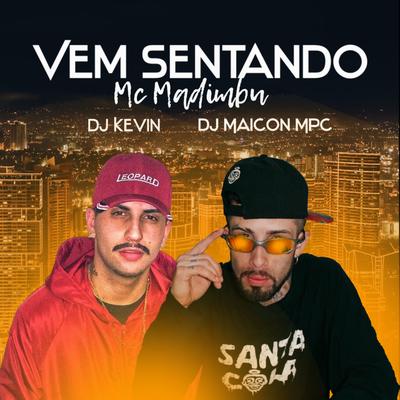 Vem Sentando By Dj Maicon Mpc, Mc Madimbu's cover