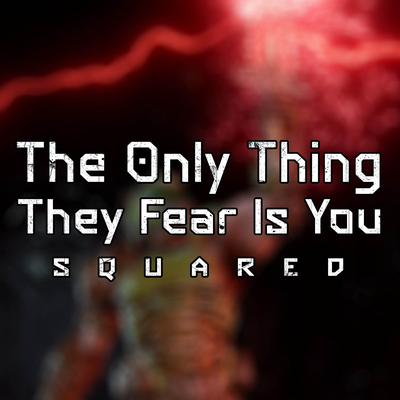 The Only Thing They Fear Is You Squared By Aaron F. Bianchi Jupiter, Proctomancer's cover