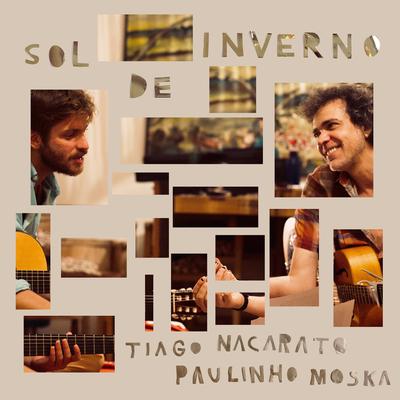 Sol de Inverno (feat. Paulinho Moska) By Tiago Nacarato, Paulinho Moska's cover