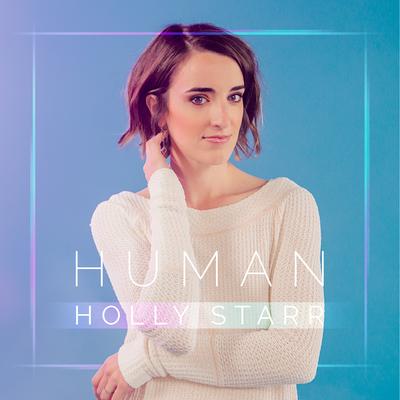 Human (Matthew Parker Remix) By Holly Starr's cover