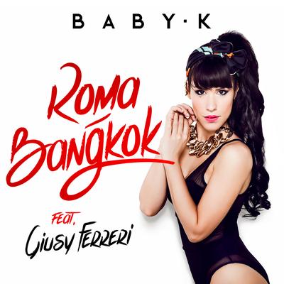 Roma - Bangkok (feat. Giusy Ferreri)'s cover