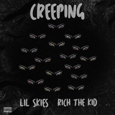 Creeping (feat. Rich the Kid) By Rich The Kid, Lil Skies's cover