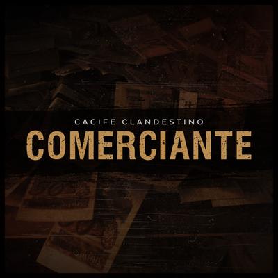 Comerciante By Cacife Clandestino's cover