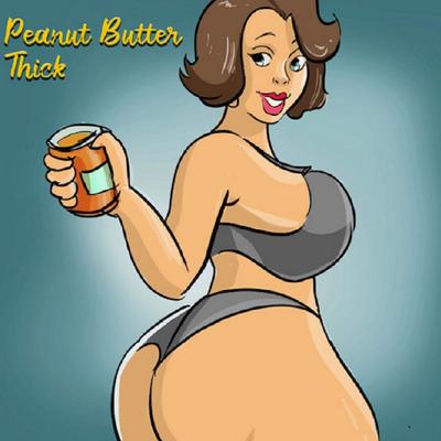 Peanut Butter Thick's cover