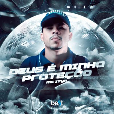 Deus É Minha Proteção By Mc Ityn, ÉaBest's cover