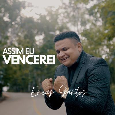 Assim Eu Vencerei By Enéas Santos's cover