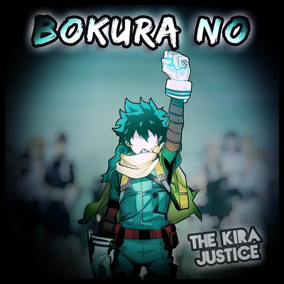 Sora Ni Utaeba (Abertura de "My Hero Academia") By The Kira Justice's cover