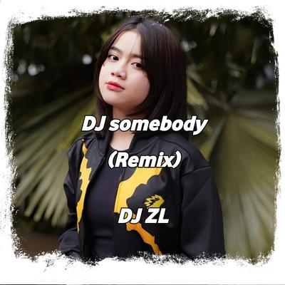 DJ Somebody (Remix)'s cover