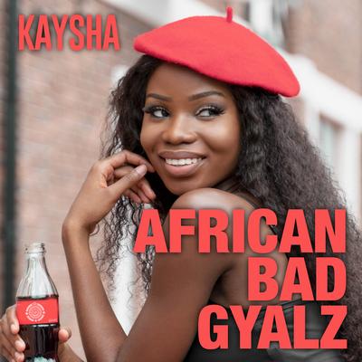 African Bad Gyalz By Kaysha's cover