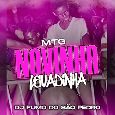 MTG - NOVINHA LEVADINHA By DJ FUMO DO SAO PEDRO, Mc Gw's cover