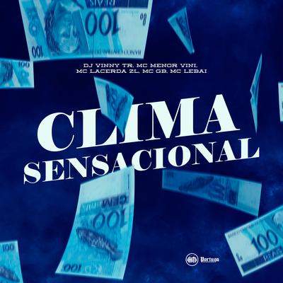 Clima Sensacional By Dj Vinny TR, Menor Vinii, Mc lacerda zl, Mcgb, MC BRK's cover