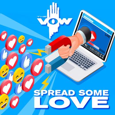 Spread Some Love By The Vow's cover