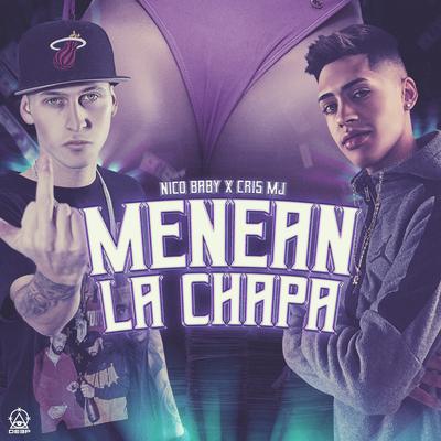 Menean la Chapa By Nico Baby, Cris Mj's cover