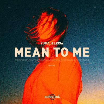 Mean to Me By yuma., Lissa's cover