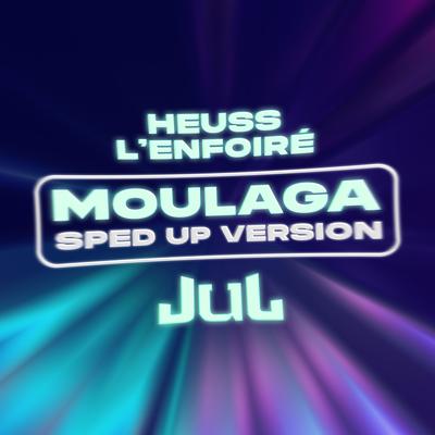 Moulaga (Sped up) By Heuss L'enfoiré, Jul's cover