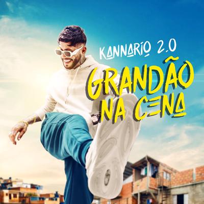 Grandão na Cena (Kannário 2.0)'s cover
