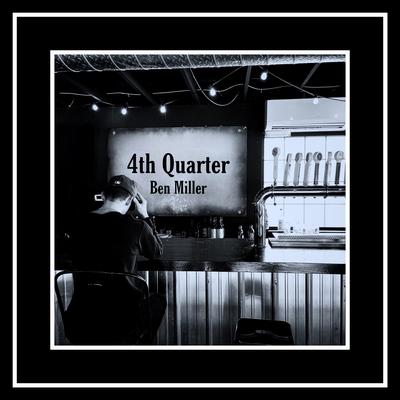 4th Quarter By Ben Miller's cover