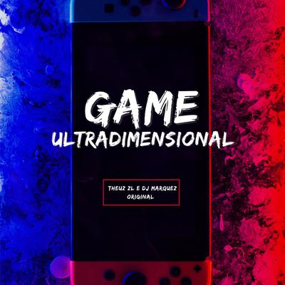 Game Ultradimensional By THEUZ ZL, Dj Marquez Original's cover