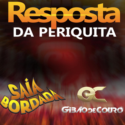 Resposta Da Piriquita By Jair Saia Bordada, Gibão de Couro's cover