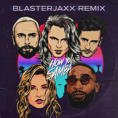 How You Samba (Blasterjaxx Remix)'s cover