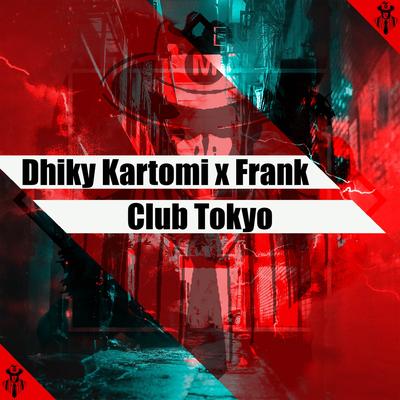 Club Tokyo By Dhiky Kartomi, Frank's cover