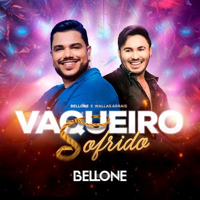 Vaqueiro Sofrido (Ao Vivo) By Bellone, Wallas Arrais's cover