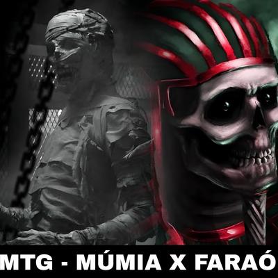 Mtg - Múmia X Faraó By DJ BLK, DJ CL3's cover